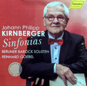 Mehr über den Artikel erfahren Johann Philipp Kirnberger, Sinfonien, Berliner Barock Solisten, Reinhard Goebel